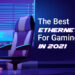 The Best Ethernet Cable for Gaming in 2021