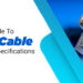 Ultimate Guide to Cat6 cable Types and Specification