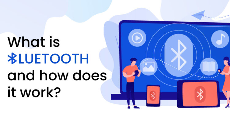What is Bluetooth, and how does it work