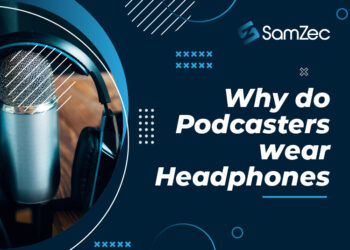 Why do podcasters wear headphones