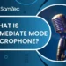 What is immediate mode microphone