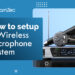 How to setup a wireless microphone system