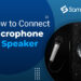 How to Connect Microphone to Speaker