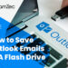 How to Save Outlook Emails to A Flash Drive