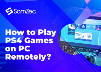 How to Play PS4 Games on PC Remotely?