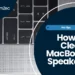 How To Clean MacBook Speakers