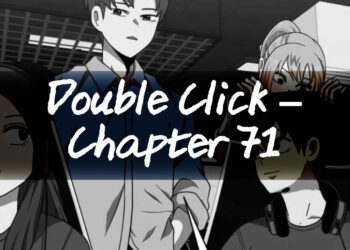 Double Click – Chapter 71