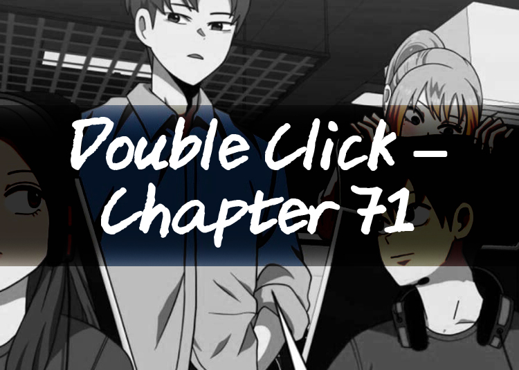 Double Click – Chapter 71