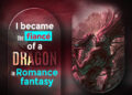 I Became The Fiance Of A Dragon In Romance Fantasy
